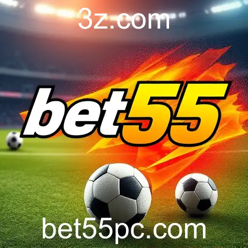 Apostas Esportivas no bet55: Uma Nova Era de Entretenimento e Oportunidades
